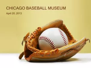 CHICAGO BASEBALL MUSEUM