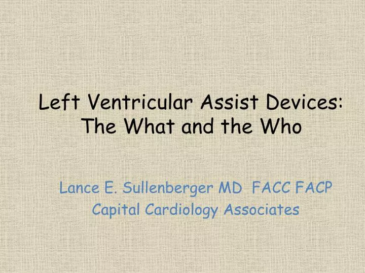 left ventricular assist devices the what and the who