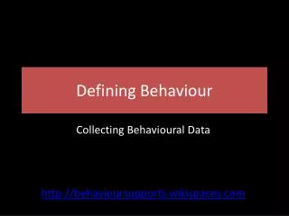 Defining Behaviour