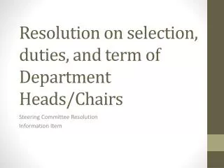 Resolution on selection, duties, and term of Department Heads/Chairs