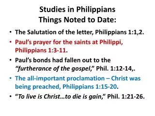 Studies in Philippians Things Noted to Date:
