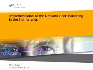 Implementation of the Network Code Balancing in the Netherlands