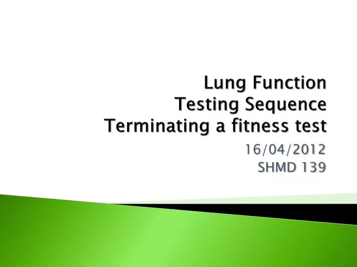 lung function testing sequence terminating a fitness test
