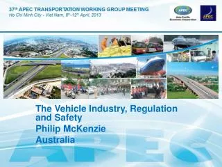The Vehicle Industry , Regulation and Safety Philip McKenzie Australia