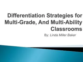 Differentiation Strategies for Multi-Grade, And Multi-Ability Classrooms