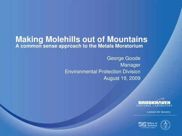 making molehills out of mountains a common sense approach to the metals moratorium