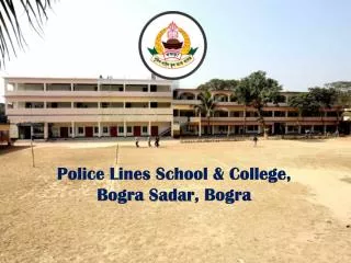 Police Lines School &amp; College, Bogra Sadar , Bogra