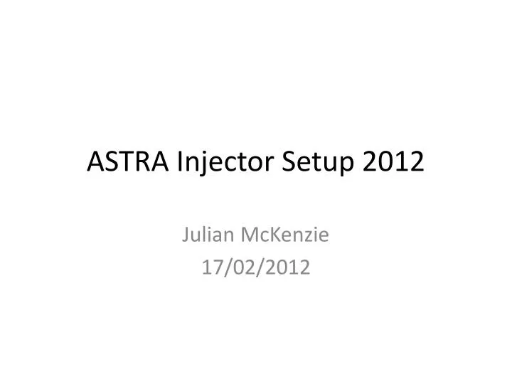 astra injector setup 2012