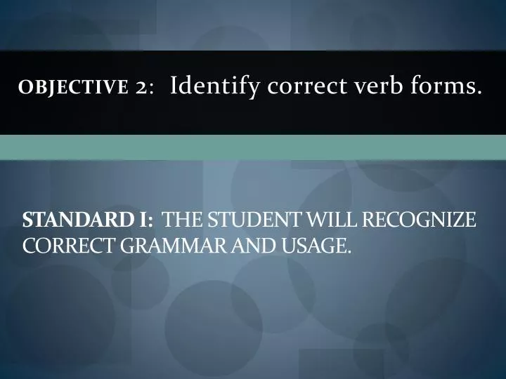 standard i the student will recognize correct grammar and usage