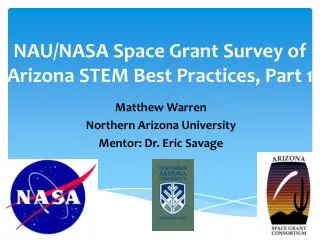 NAU/NASA Space Grant Survey of Arizona STEM Best Practices, Part 1