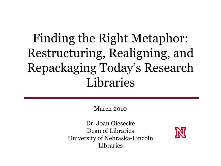 finding the right metaphor restructuring realigning and repackaging today s research libraries