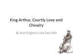 King Arthur, Courtly Love and Chivalry