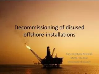Decommissioning of disused offshore- installations