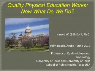 Quality Physical Education Works: Now What Do We Do?