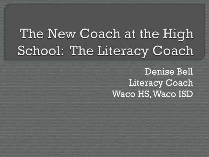the new coach at the high school the literacy coach