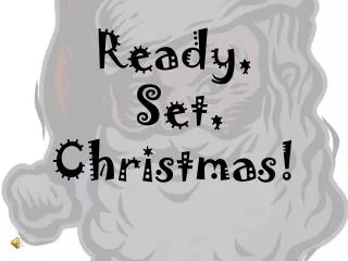 Ready, Set, Christmas!