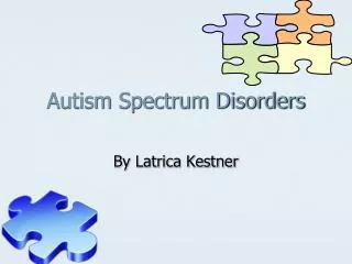 Autism Spectrum Disorders