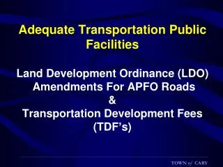 LDO Amendments: Adequate Transportation Public Facilities