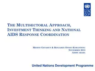 The Multisectoral Approach, Investment Thinking and National AIDS Response Coordination