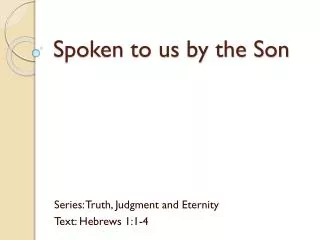 spoken to us by the son