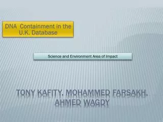 Tony Kafity , Mohammed Farsakh , Ahmed Wagdy