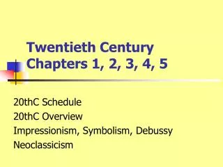 Twentieth Century Chapters 1, 2, 3, 4, 5