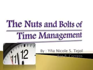 The Nuts and Bolts of Time Management
