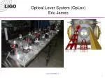 Optical Lever System ( OpLev ) Eric James - slide 1