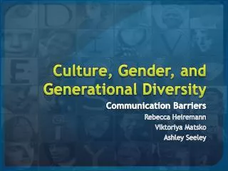 Culture, Gender, and Generational Diversity