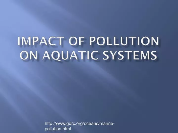 impact of pollution on aquatic systems