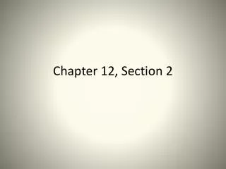 Chapter 12, Section 2