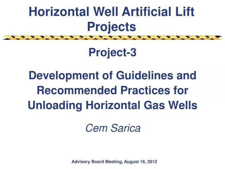 project 3 development of guidelines and recommended practices for unloading horizontal gas wells