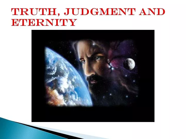 truth judgment and eternity