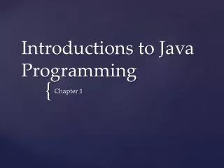 Introductions to Java Programming