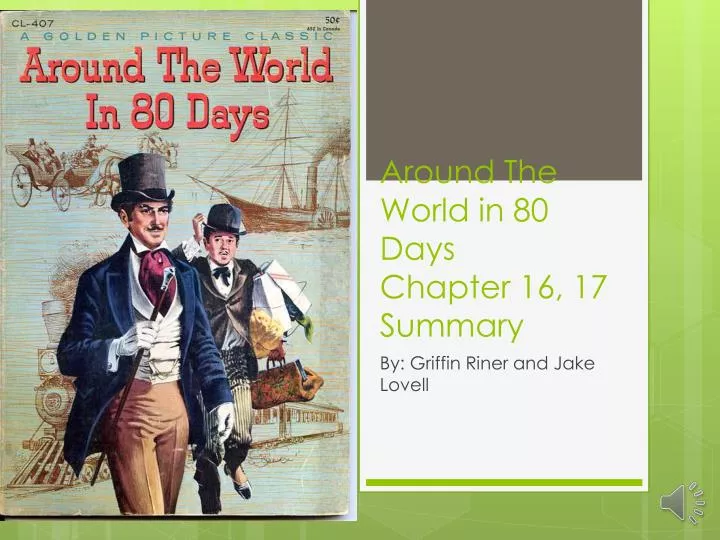 around the world in 80 days chapter 16 17 summary