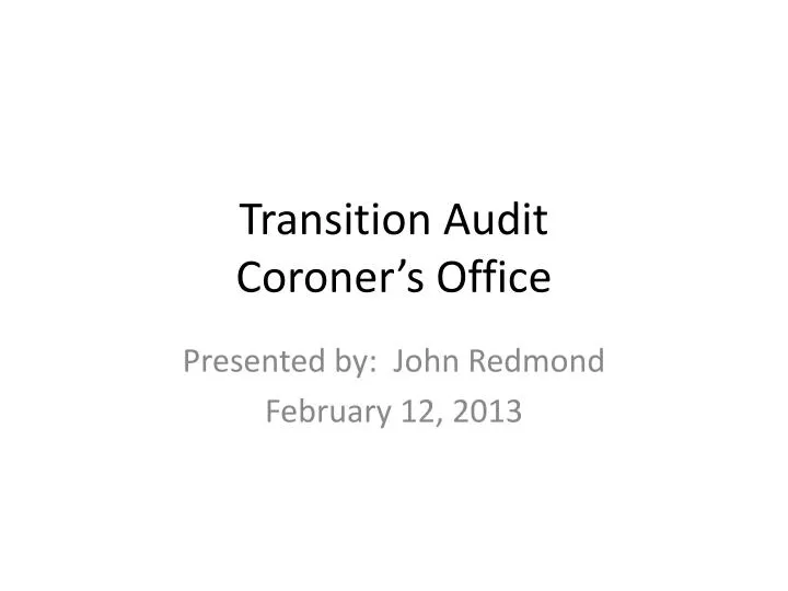 transition audit coroner s office
