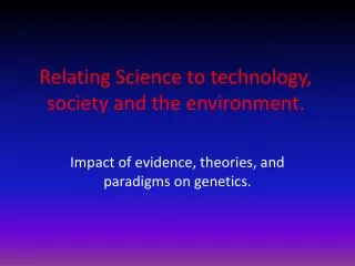 Relating Science to technology, society and the environment.