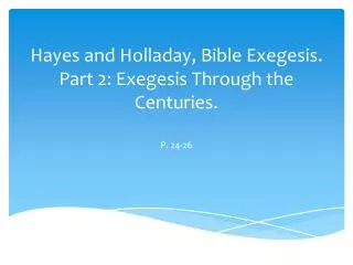 Hayes and Holladay, Bible Exegesis. Part 2: Exegesis Through the Centuries.