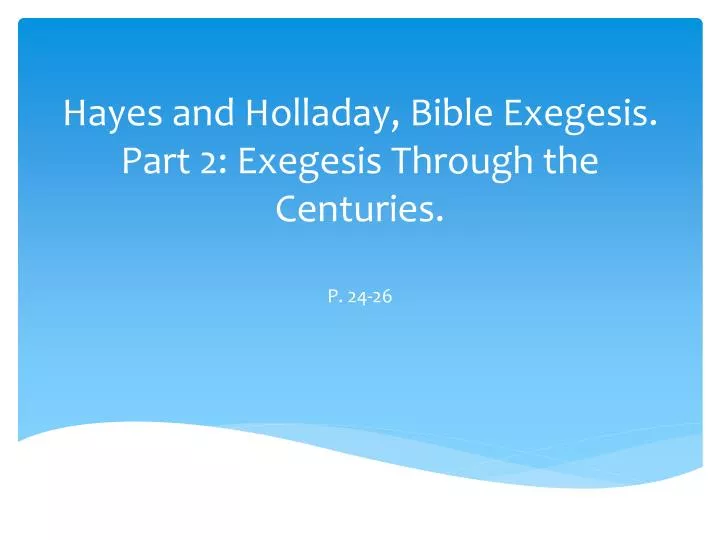 hayes and holladay bible exegesis part 2 exegesis through the centuries