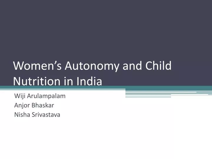 women s autonomy and child nutrition in india
