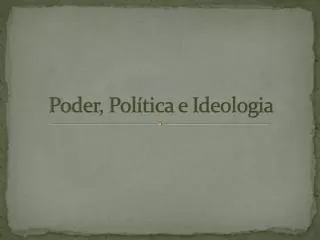 poder pol tica e ideologia