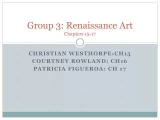 Group 3: Renaissance Art Chapters 15-17