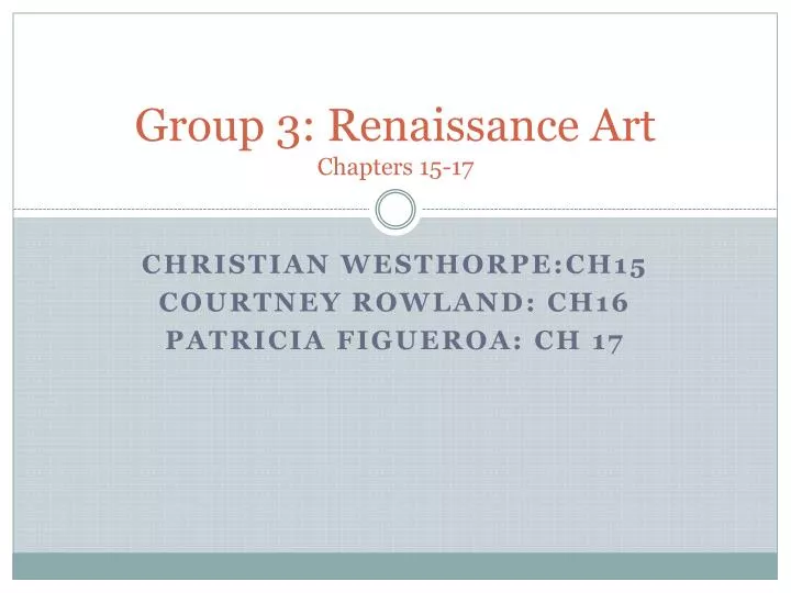 group 3 renaissance art chapters 15 17