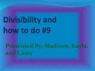 Divisibility and how to do #9