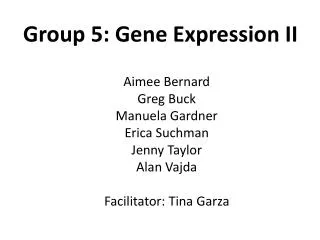 Group 5: Gene Expression II