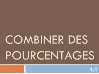 combiner des pourcentages