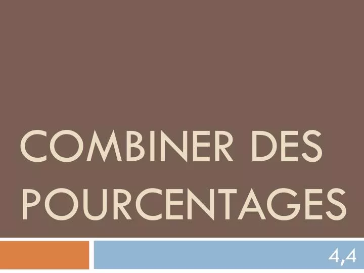 combiner des pourcentages