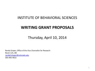 INSTITUTE OF BEHAVIORAL SCIENCES WRITING GRANT PROPOSALS Thursday, April 10, 2014