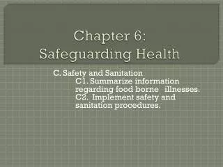 Chapter 6: Safeguarding Health