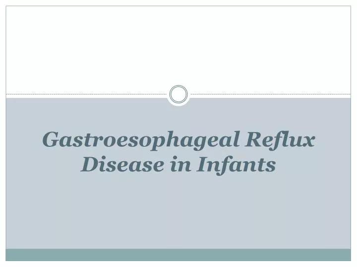 gastroesophageal reflux disease in infants